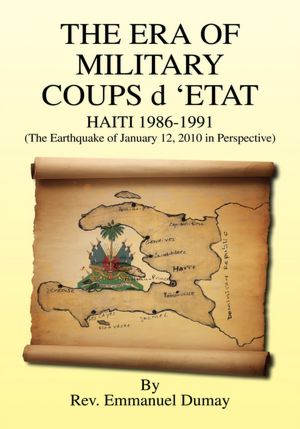 THE ERA OF MILITARY COUPS d 'ETAT: HAITI 1986-1991