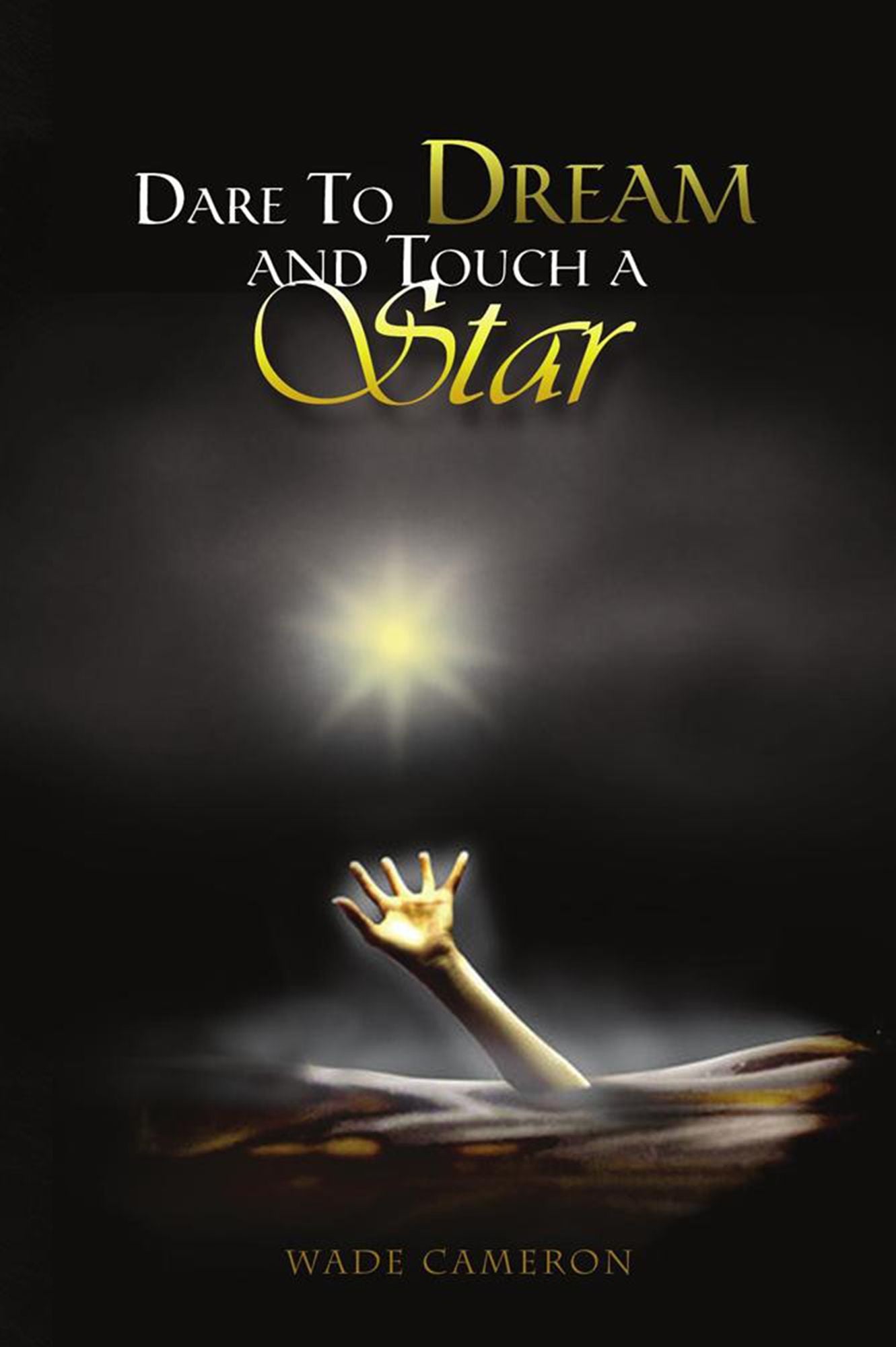 Dare To Dream and Touch A Star