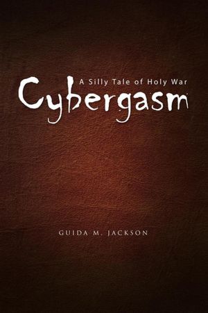 Cybergasm: A Silly Tale of Holy War