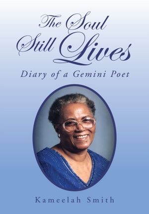 The Soul Still Lives: Diary of a Gemini Poet