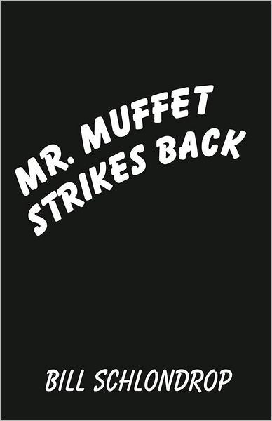 MR. MUFFET STRIKES BACK