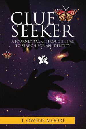 Clue Seeker: A Journey Back Through Time to Search for an Identity