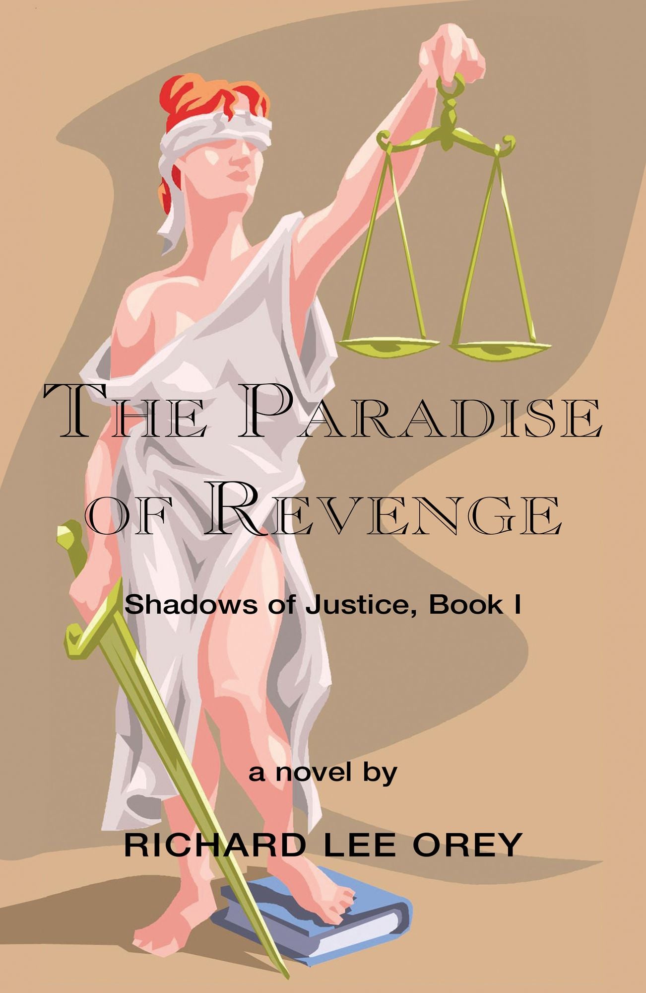 The Paradise of Revenge: Shadows of Justice, Book I