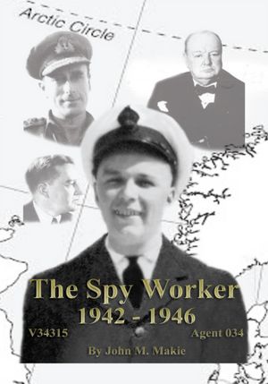 The Spy Worker: 1942 - 1946