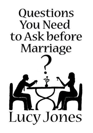 Questions You Need to Ask before Marriage