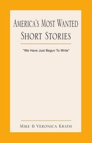 America's Most Wanted Short Stories: "We Have Just Begun To Write"