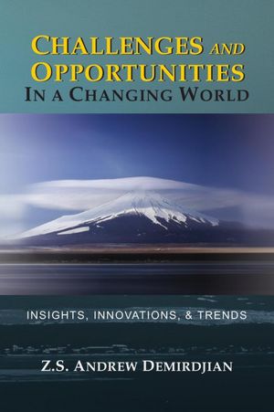 Challenges and Opportunities in a Changing World: Insights, Innovations, and Trends: Insights, Innovations, and Trends