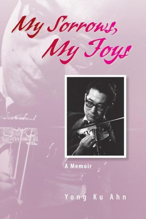 My Sorrows, My Joys: A Memoir