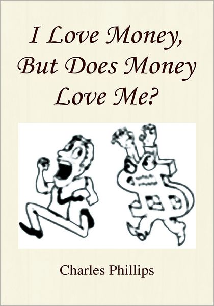 I Love Money, But Does Money Love Me?