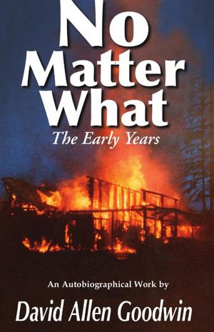 No Matter What: The Early Years (Volume One)