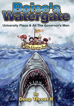Boise's Watergate: University Place & All The Governor's Men