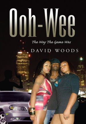 Ooh-Wee: The Way The Game Was