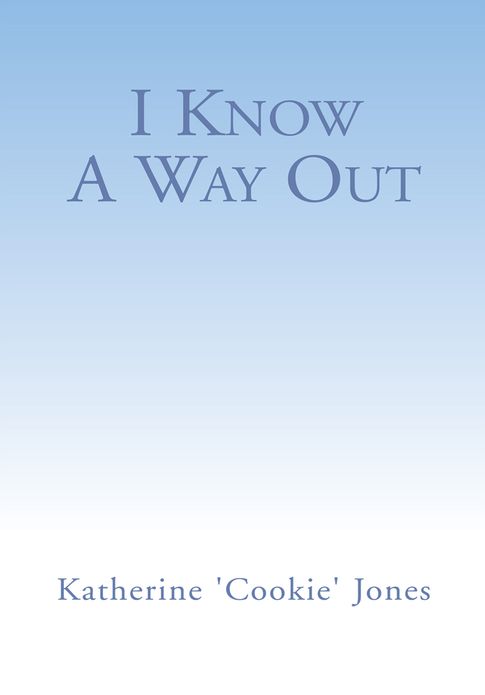 I Know A Way Out