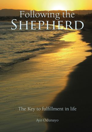 Following the Shepherd: The Key to fulfillment in life