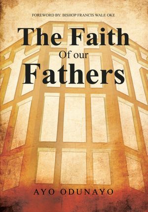 The Faith of Our Fathers