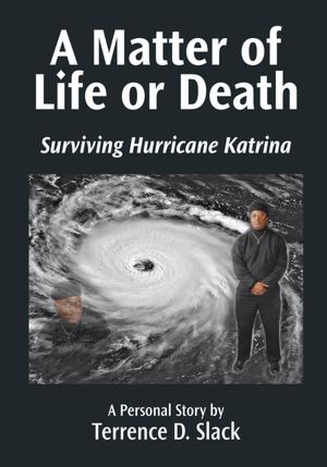 A Matter of Life or Death: Surviving Hurricane Katrina