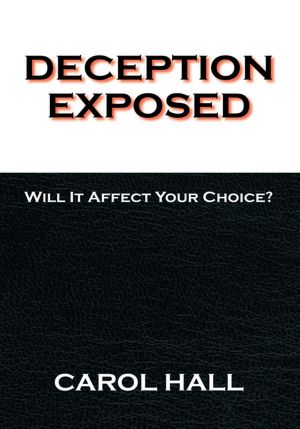 Deception Exposed: Will It Affect Your Choice?