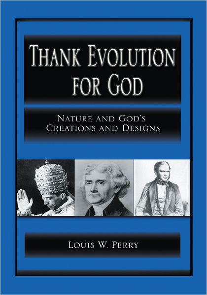 Thank Evolution for God: Nature and God's Creations and Designs