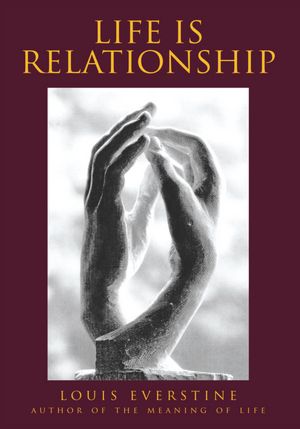 LIFE IS RELATIONSHIP