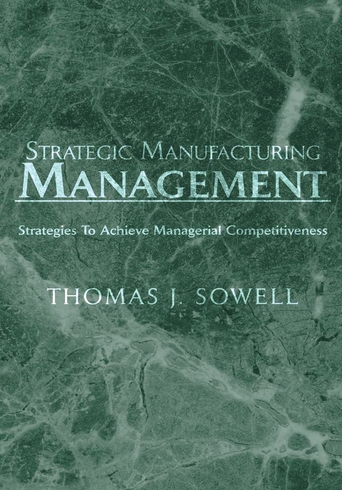 Strategic Manufacturing Management: Strategies To Achieve Managerial Competitiveness