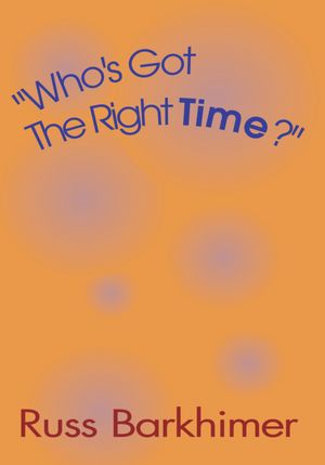 "Who's Got The Right Time?"