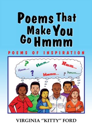 Poems That Make You Go Hmmm: Poems of Inspiration