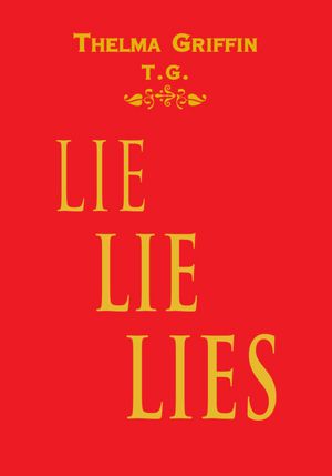 LieLieLies: Why Men and Women Just Cannot Get It Together!
