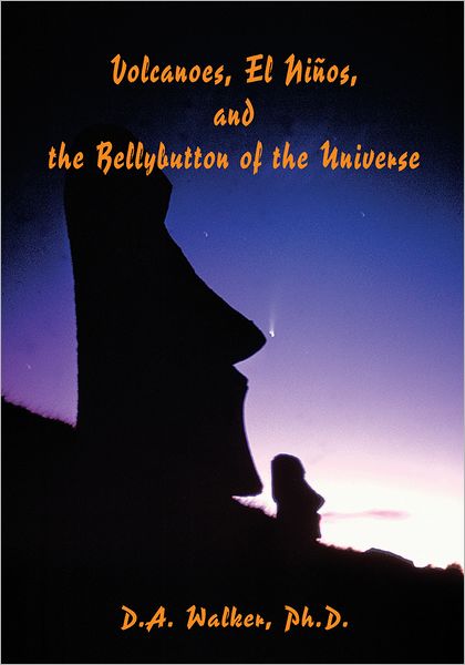 Volcanoes, El Ninos, and the Bellybutton of the Universe