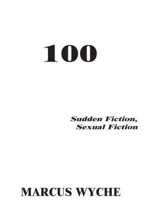 100: Sudden Fiction, Sexual Fiction