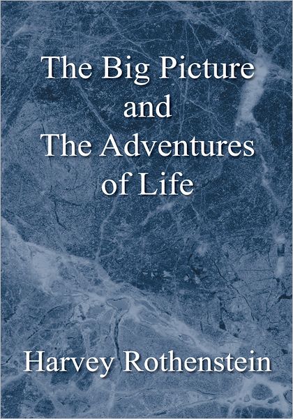 The Big Picture and The Adventures of Life