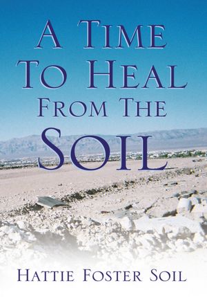 A Time To Heal From The Soil
