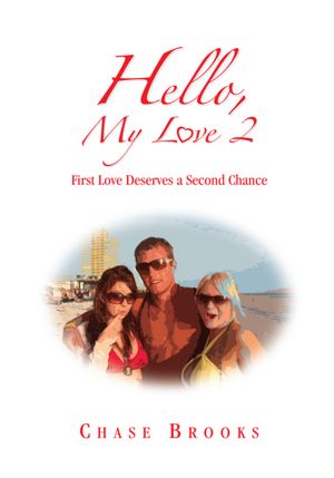 Hello, My Love 2: First Love Deserves a Second Chance