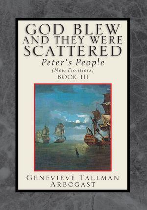 GOD BLEW, AND THEY WERE SCATTERED BOOK III: PETER'S PEOPLE (NEW FRONTIERS)