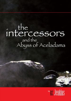 The Intercessors: and the Abyss of Aceladama