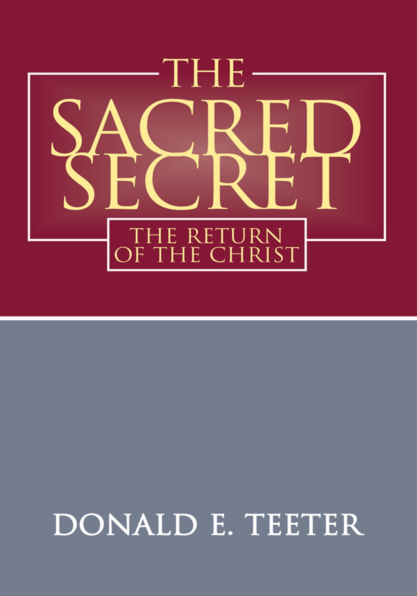 The Sacred Secret: the Return of the Christ
