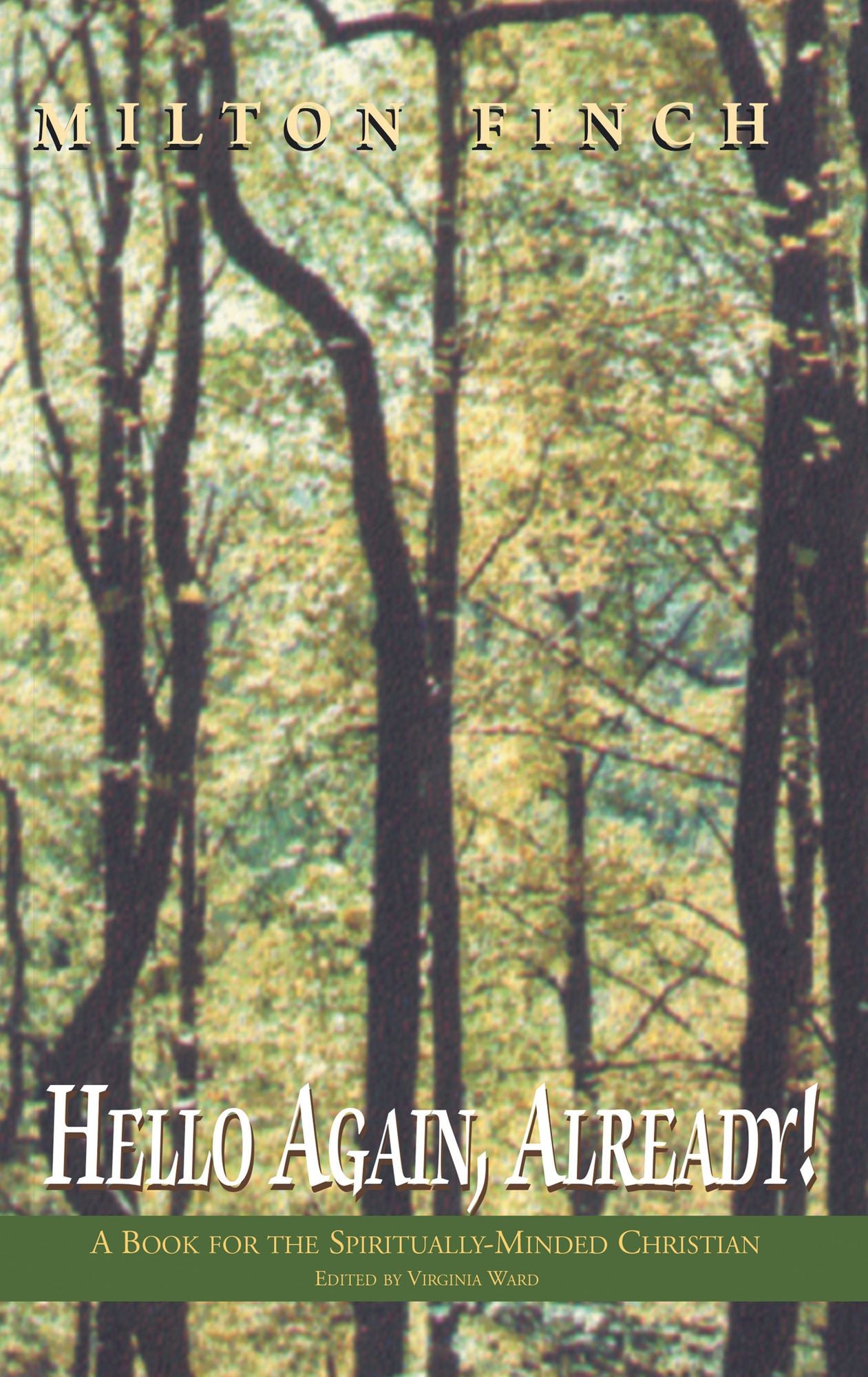 Hello Again, Already!: A Book for the Spiritually-Minded Christian