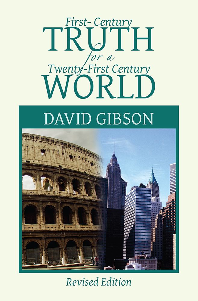 First-Century Truth for a Twenty-first Century World: The Crucial Issues of Biblical Authority