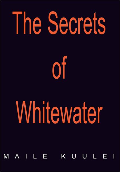 The Secrets of Whitewater