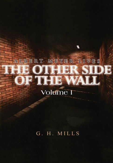 Albert Meyer Lives: The Other Side of the Wall