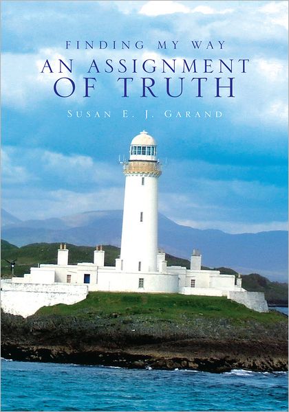Finding My Way: AN ASSIGNMENT OF TRUTH