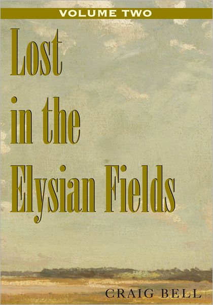 Lost in the Elysian Fields, Volume II: The Masters of Destiny