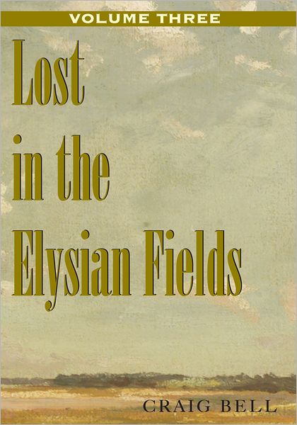 Lost in the Elysian Fields, Volume III: The Masters of Destiny