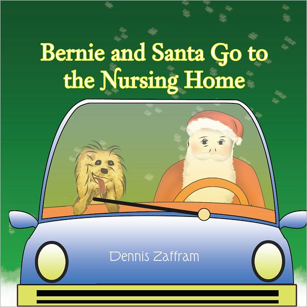 Bernie and Santa Go to the Nursing Home (PagePerfect NOOK Book)