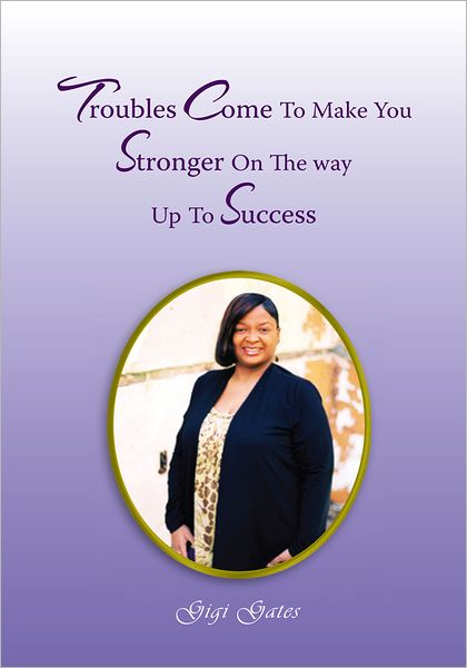 Troubles Come To Make You Stronger On the Way Up to Success