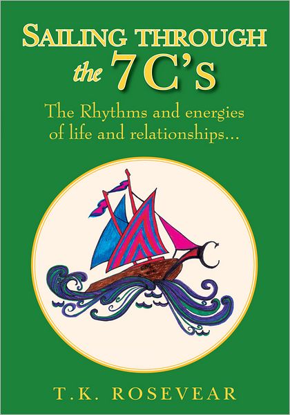 Sailing through the 7 C's: The Rhythms and energies of life and relationships...