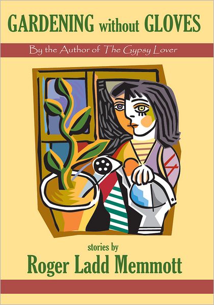 Gardening Without Gloves: Short Stories