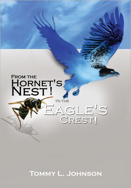 From the Hornet's Nest: to the Eagle's Crest