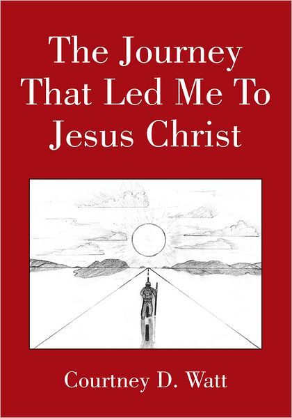 The Journey That Led Me To Jesus Christ