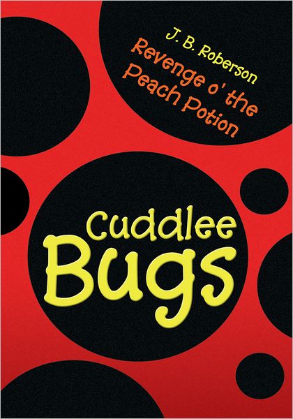 Cuddlee Bugs: Revenge o' the Peach Potion