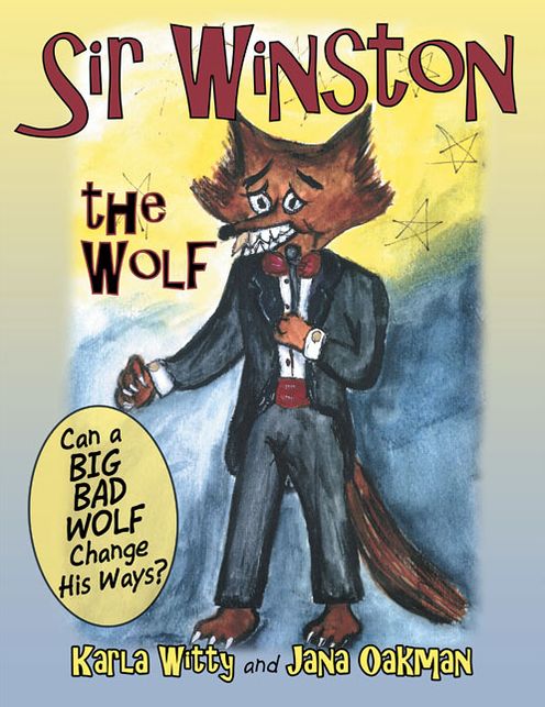 Sir Winston the Wolf: Can a Big Bad Wolf Change His Ways? (PagePerfect NOOK Book)